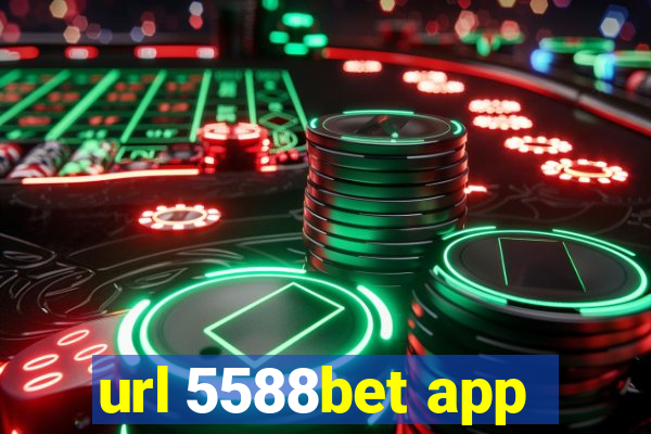 url 5588bet app